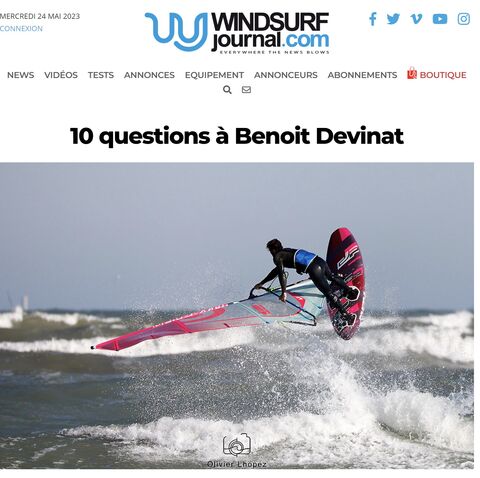 WINDSURF JOURNAL. https://www.windsurfjournal.com/article,news,10-questions-a-benoit-devinat,7626