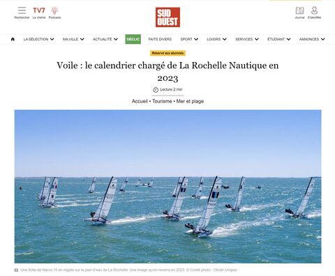 SUD OUEST - La Rochelle Nautique https://www.sudouest.fr/tourisme/mer-plage/voile-le-calendrier-charge-de-la-rochelle-nautique-en-2023-13024366.php
